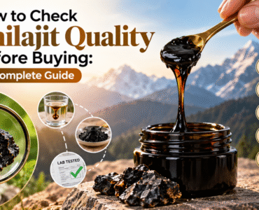 How to Check Shilajit Quality Before Buying: A Complete Guide
